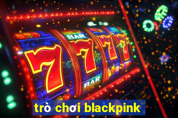 trò chơi blackpink