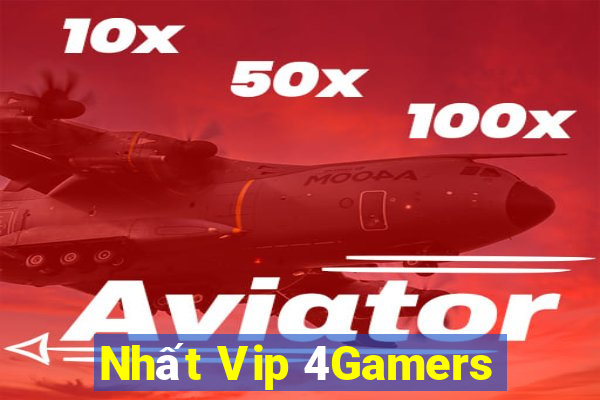 Nhất Vip 4Gamers