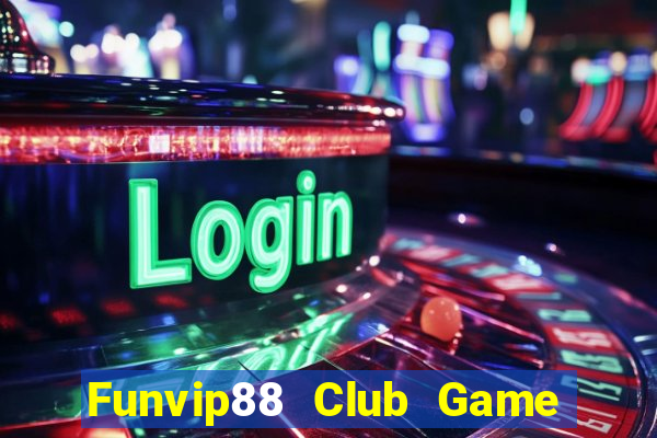 Funvip88 Club Game Bài Ma Thuật