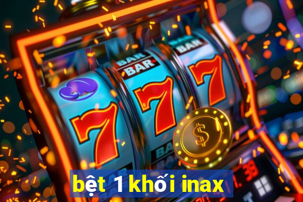 bệt 1 khối inax