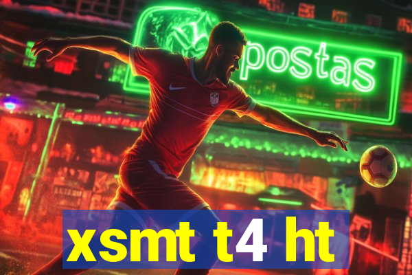 xsmt t4 ht