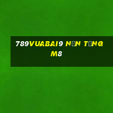 789Vuabai9 Nền tảng m8