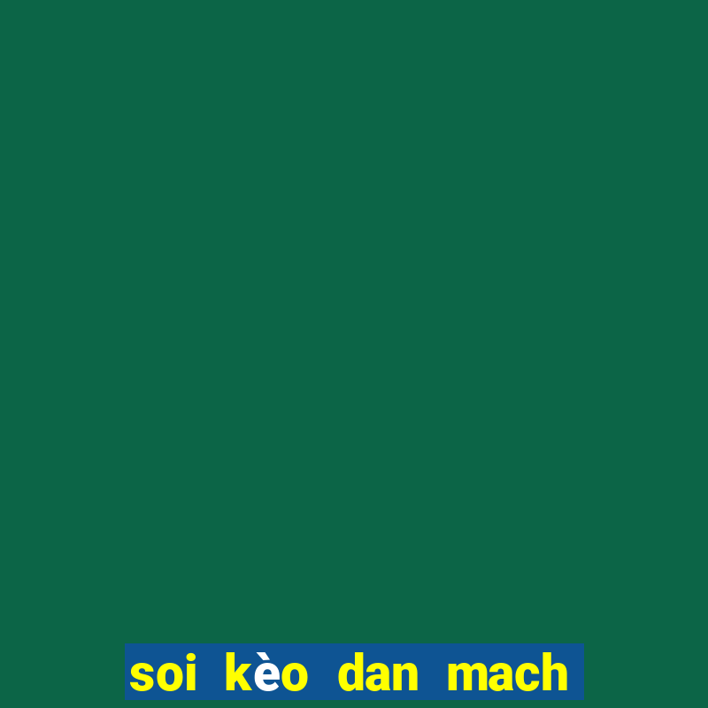 soi kèo dan mach vs sec