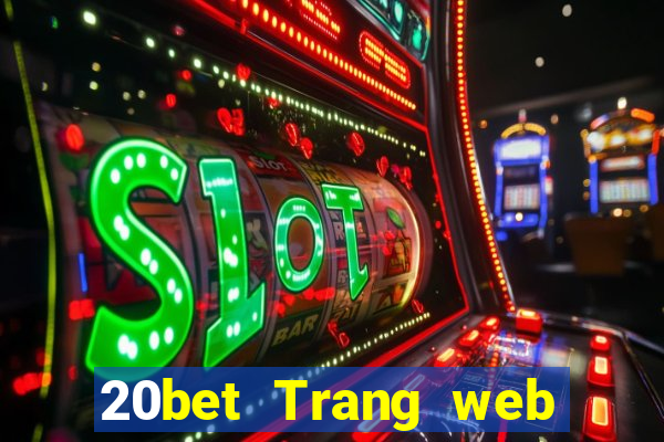 20bet Trang web Caibao toàn bộ