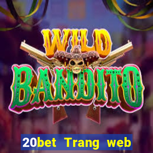 20bet Trang web Caibao toàn bộ