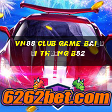 Vn88 Club Game Bài Đổi Thưởng B52