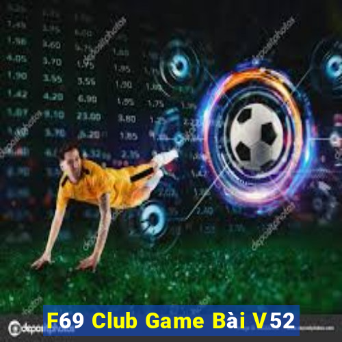 F69 Club Game Bài V52