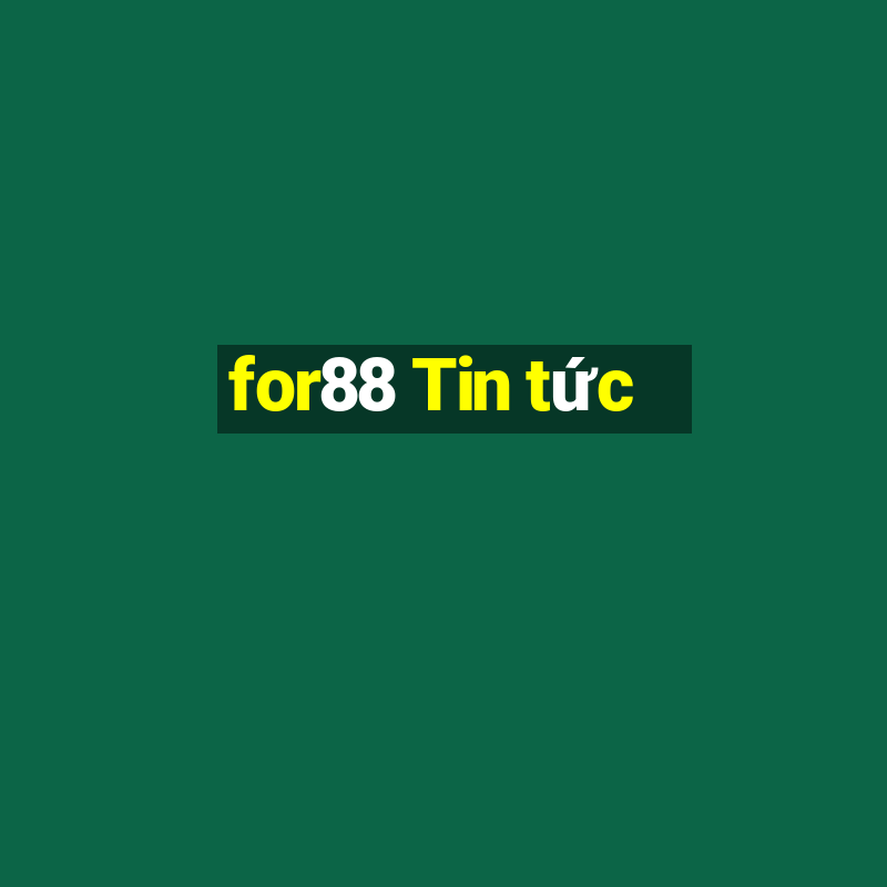 for88 Tin tức