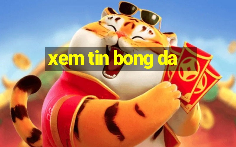 xem tin bong da