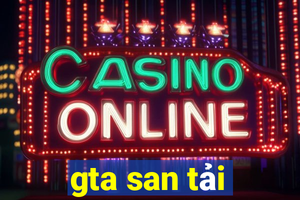 gta san tải