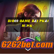 Big69 Game Bài Phái Mạnh