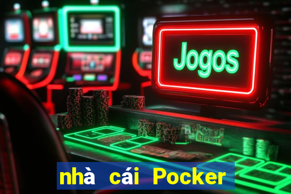 nhà cái Pocker uy tín