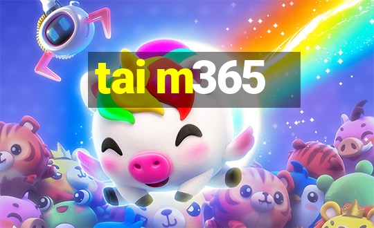 tai m365