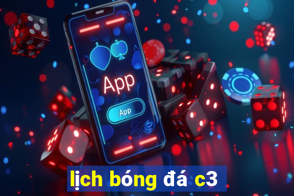 lịch bóng đá c3