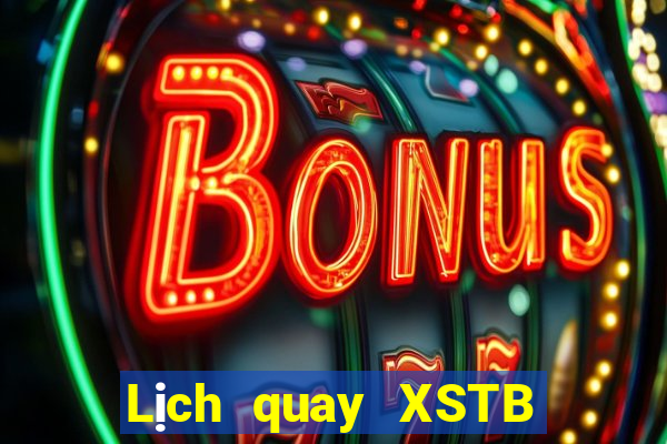 Lịch quay XSTB Thứ 6