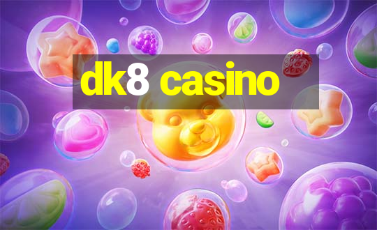 dk8 casino