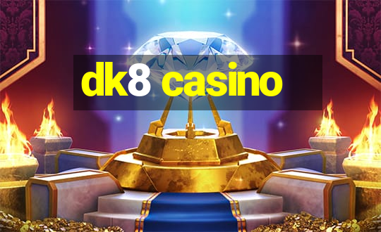 dk8 casino