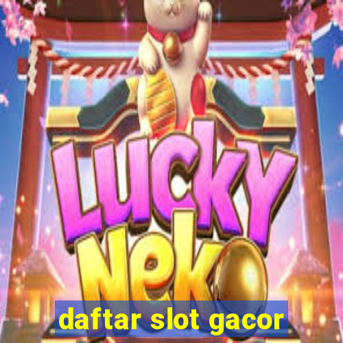 daftar slot gacor