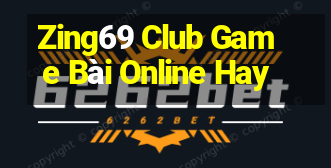 Zing69 Club Game Bài Online Hay