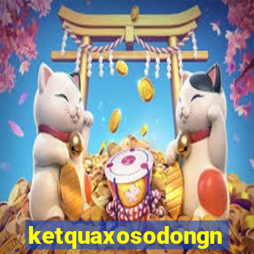 ketquaxosodongnai