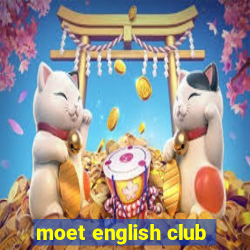 moet english club