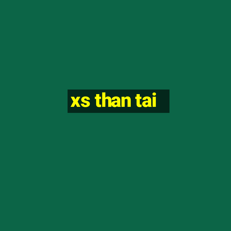 xs than tai