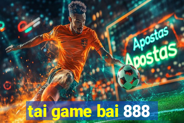 tai game bai 888