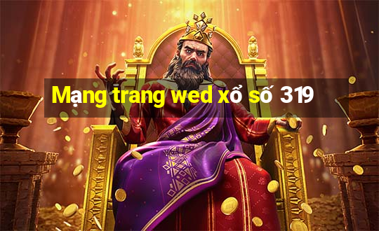 Mạng trang wed xổ số 319