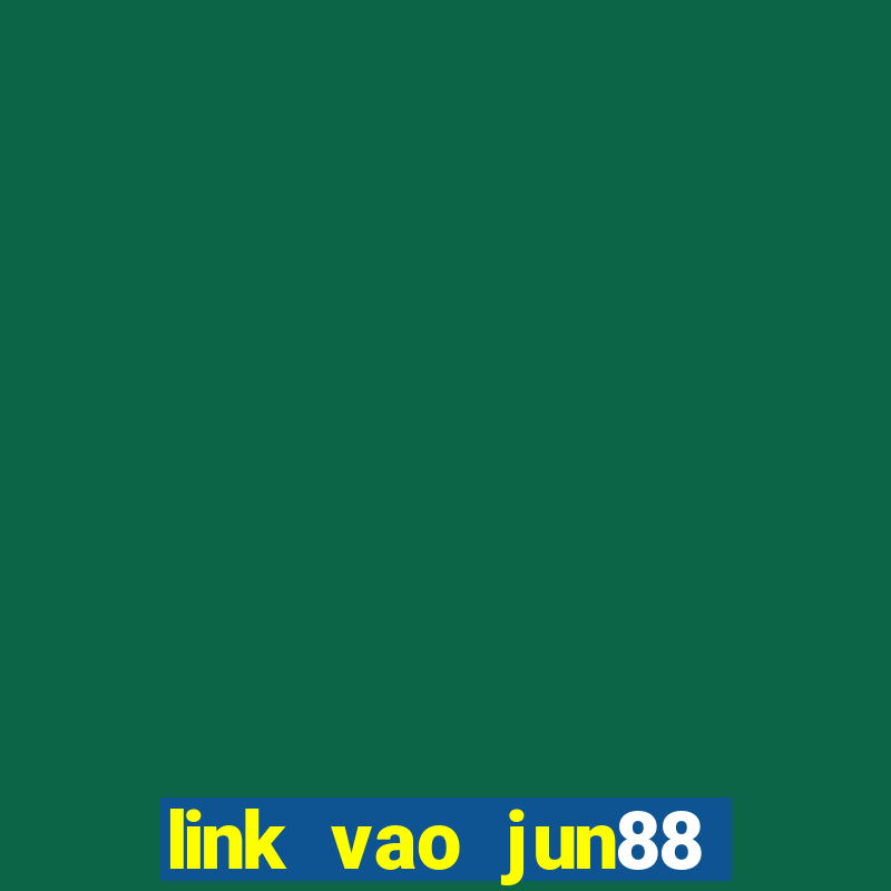 link vao jun88 mobile moi nhat