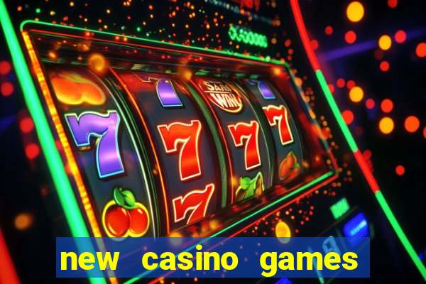 new casino games to play