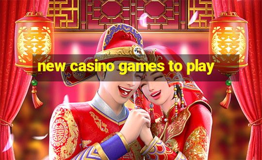 new casino games to play