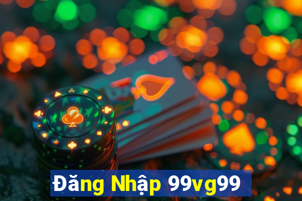 Đăng Nhập 99vg99