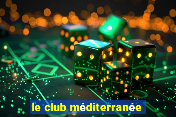 le club méditerranée