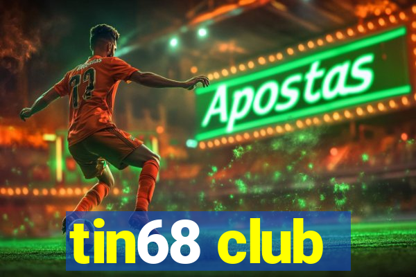 tin68 club