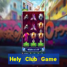 Hely Club Game Bài Vip