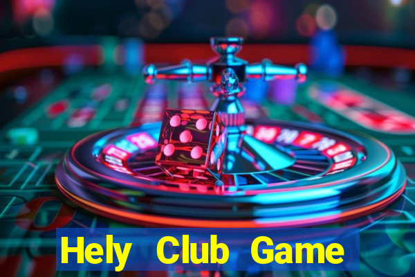 Hely Club Game Bài Vip