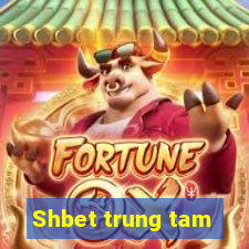 Shbet trung tam