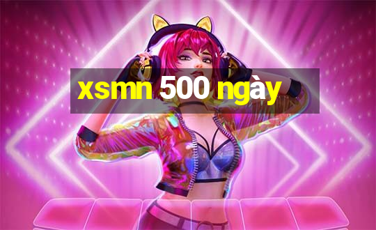 xsmn 500 ngày