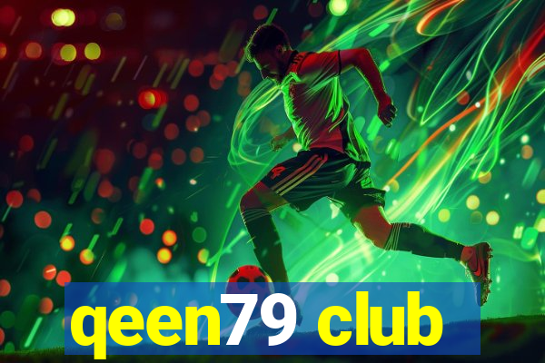 qeen79 club