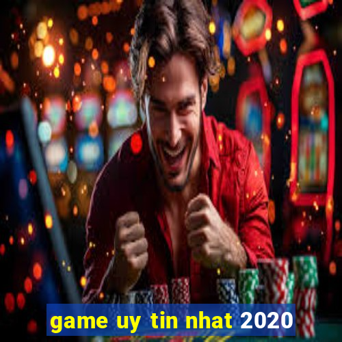 game uy tin nhat 2020