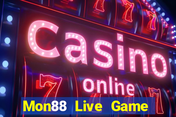 Mon88 Live Game B㠩 2024