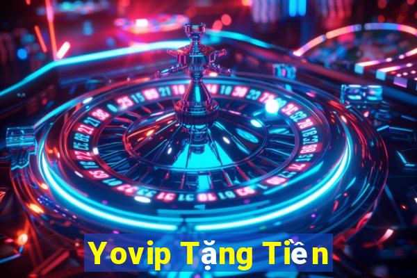 Yovip Tặng Tiền