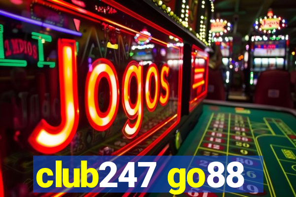 club247 go88