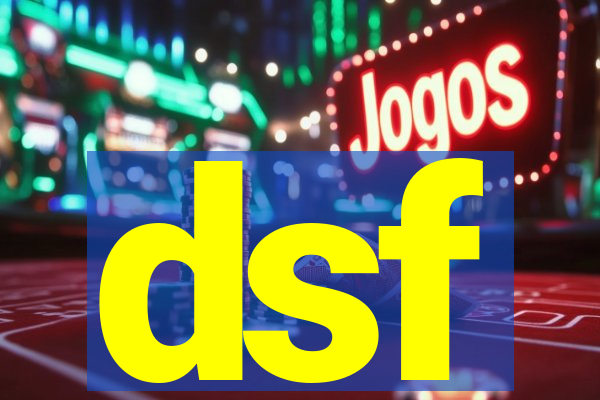 dsf