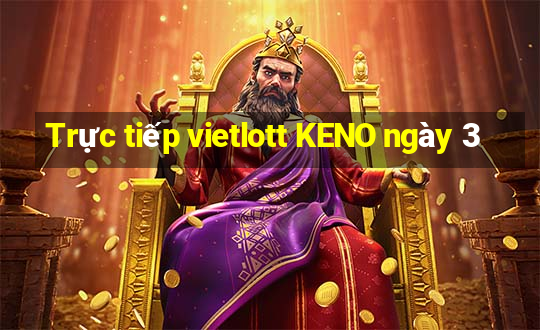 Trực tiếp vietlott KENO ngày 3