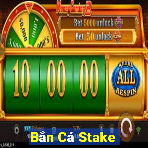 Bắn Cá Stake