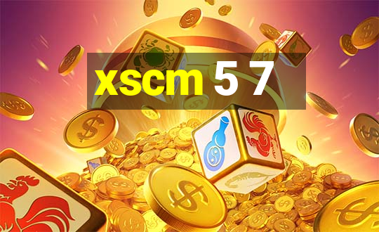 xscm 5 7