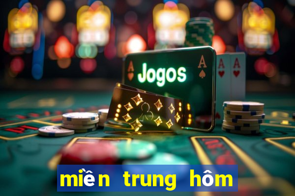 miền trung hôm nay xổ số miền trung hôm nay