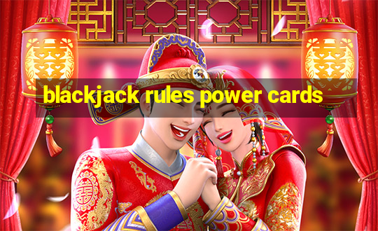 blackjack rules power cards