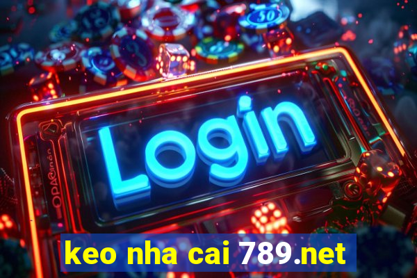 keo nha cai 789.net